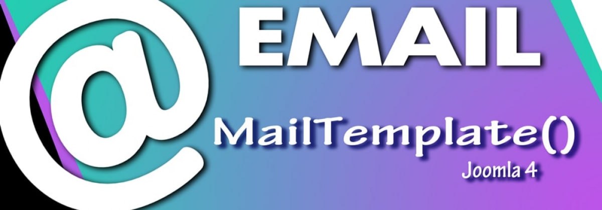 Использование email шаблонов в Joomla 4 или MailTemplate()
